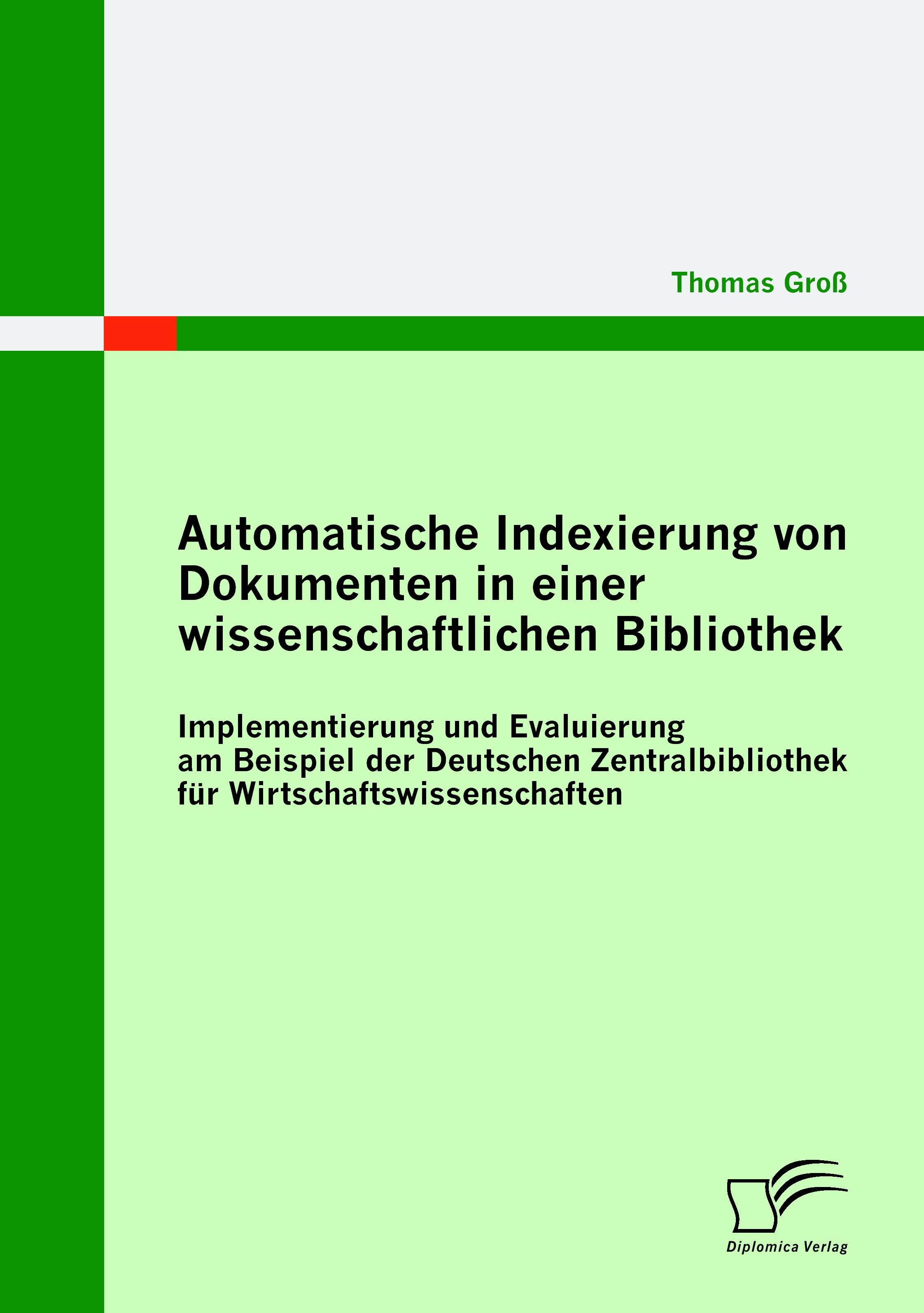 Vorderes Coverbild Automatische Indexierung von Dokumenten in einer wissenschaftlichen Bibliothek