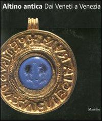 Vorderes Coverbild Altino antica. Dai Veneti a Venezia