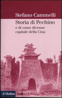 Vorderes Coverbild Storia di Pechino e di come divenne capitale della Cina