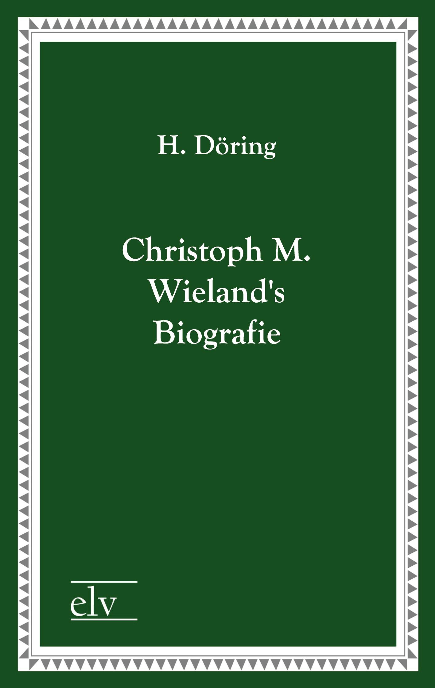 Vorderes Coverbild Christoph M. Wielands Biografie