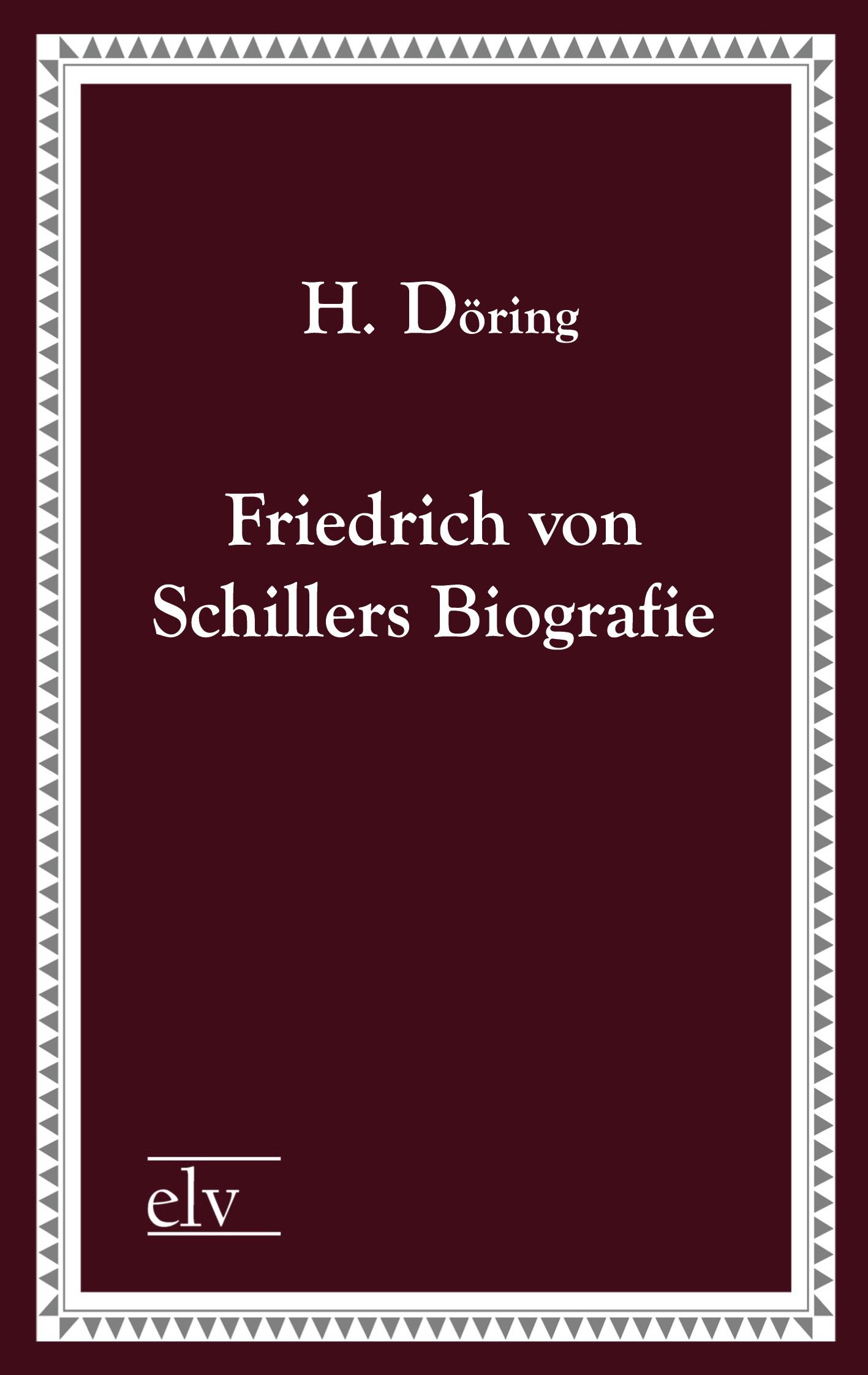 Vorderes Coverbild Friedrich von Schillers Biografie