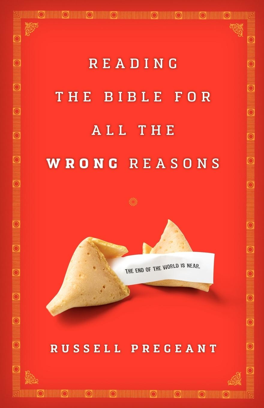 Vorderes Coverbild Reading the Bible for All the Wrong Reasons