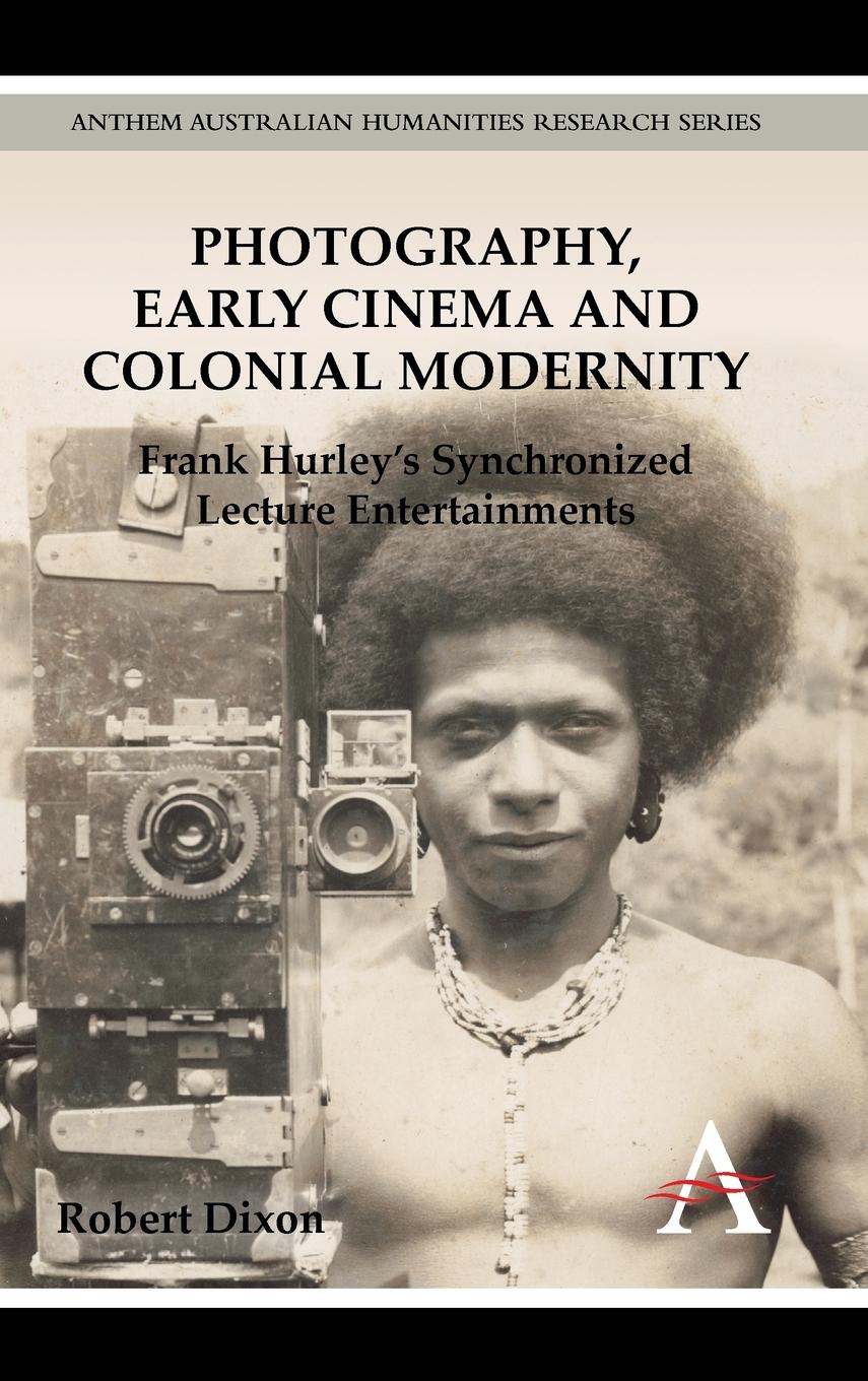 Vorderes Coverbild Photography, Early Cinema and Colonial Modernity