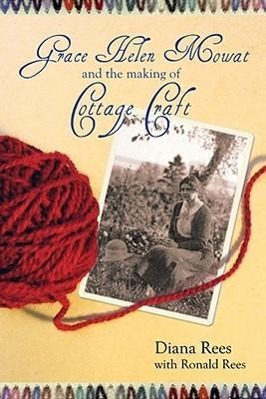 Vorderes Coverbild Grace Helen Mowat and the Making of Cottage Craft