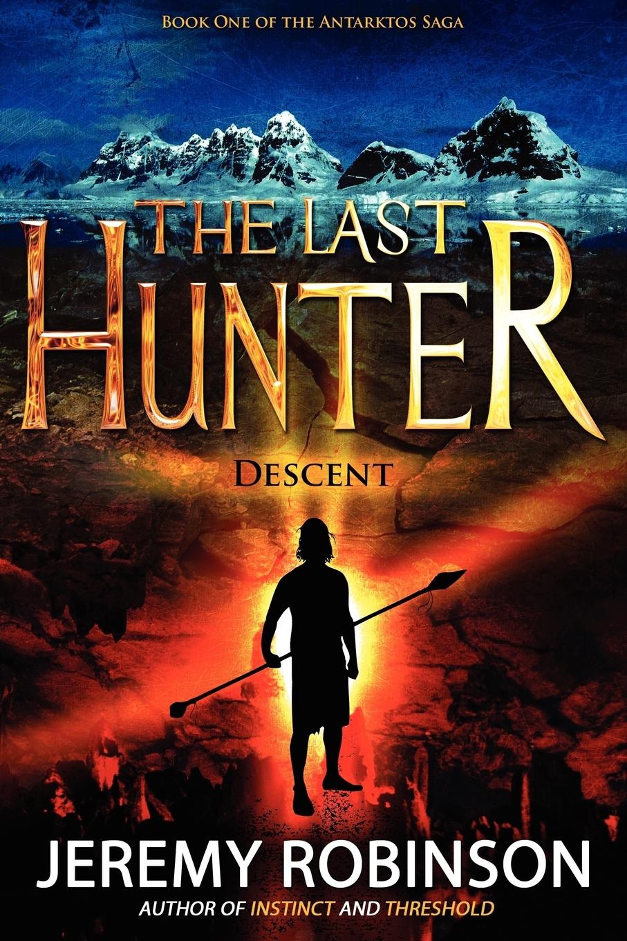Vorderes Coverbild The Last Hunter - Descent (Book 1 of the Antarktos Saga)