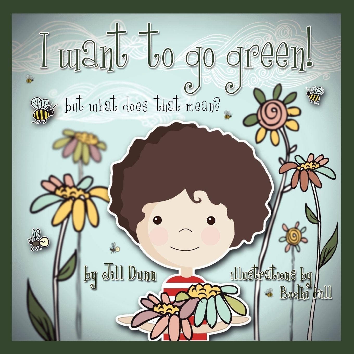 Vorderes Coverbild I Want to Go Green! But What Does That Mean?