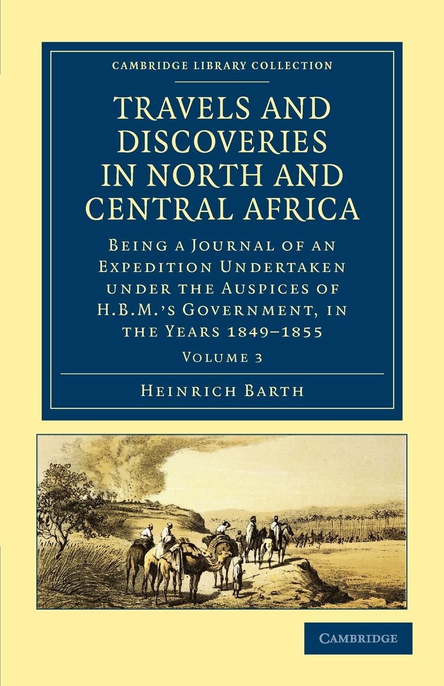 Vorderes Coverbild Travels and Discoveries in North and Central Africa - Volume 3