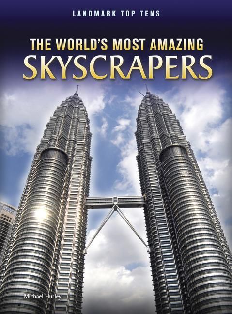 Vorderes Coverbild The World's Most Amazing Skyscrapers