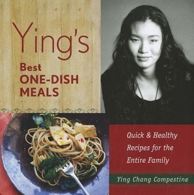 Vorderes Coverbild Ying's Best One-Dish Meals: Quick & Healthy Recipes for the Entire Family