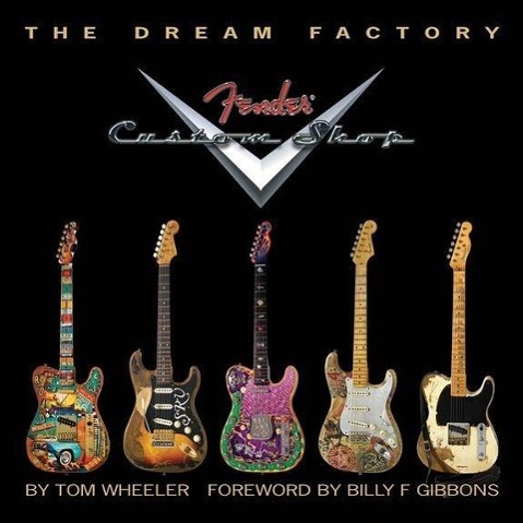 Vorderes Coverbild The Dream Factory: Fender Custom Shop