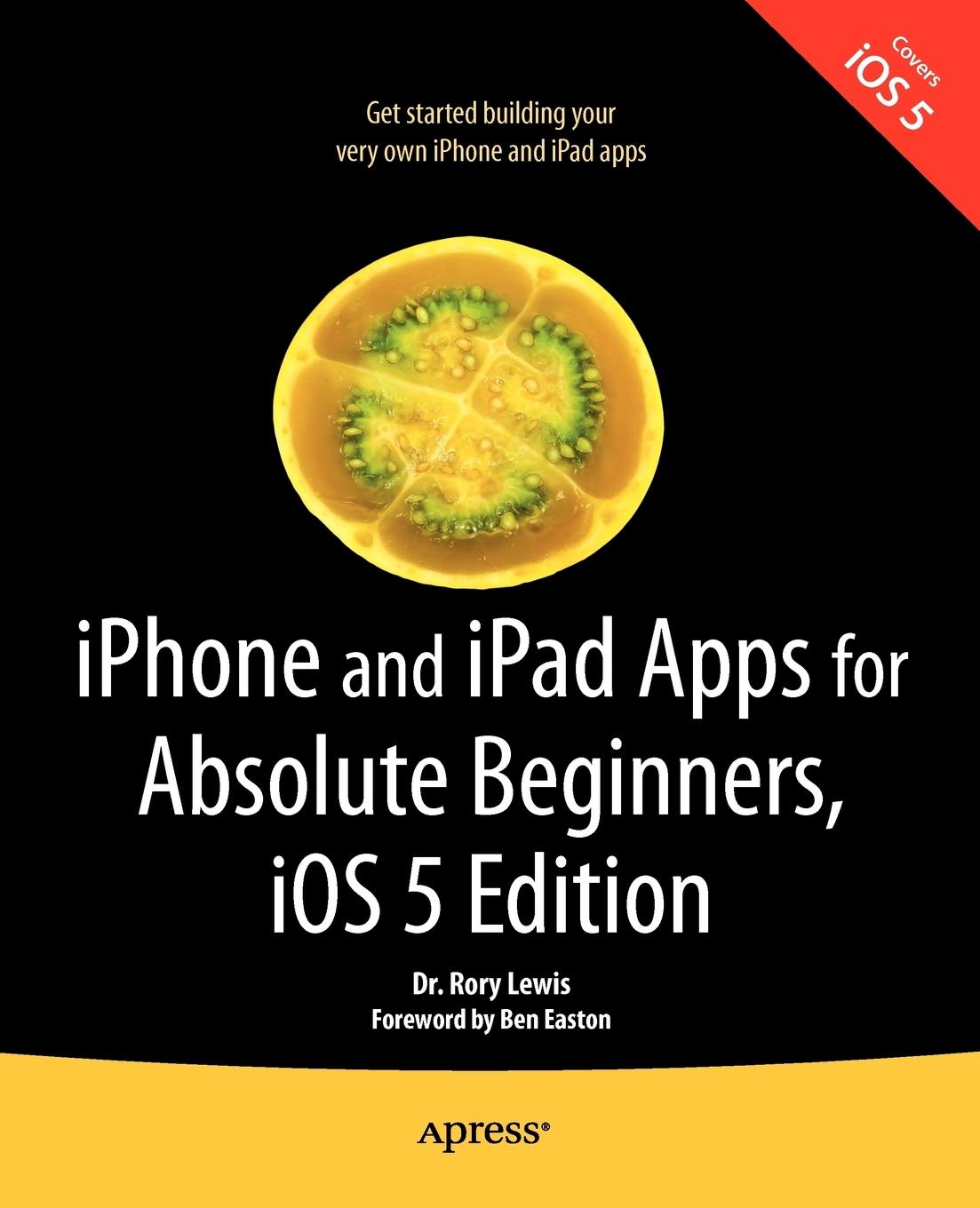 Vorderes Coverbild iPhone and iPad Apps for Absolute Beginners, IOS 5 Edition