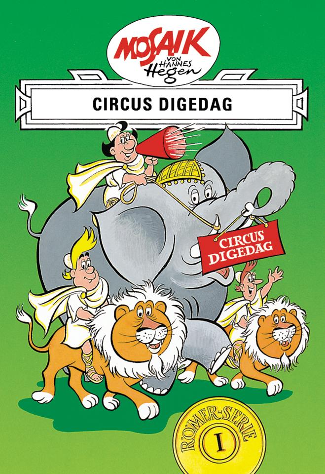 Vorderes Coverbild Die Digedags. Römer-Serie 01. Circus Digedag