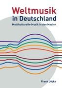 Vorderes Coverbild Weltmusik in Deutschland: Multikulturelle Musik in den Medien