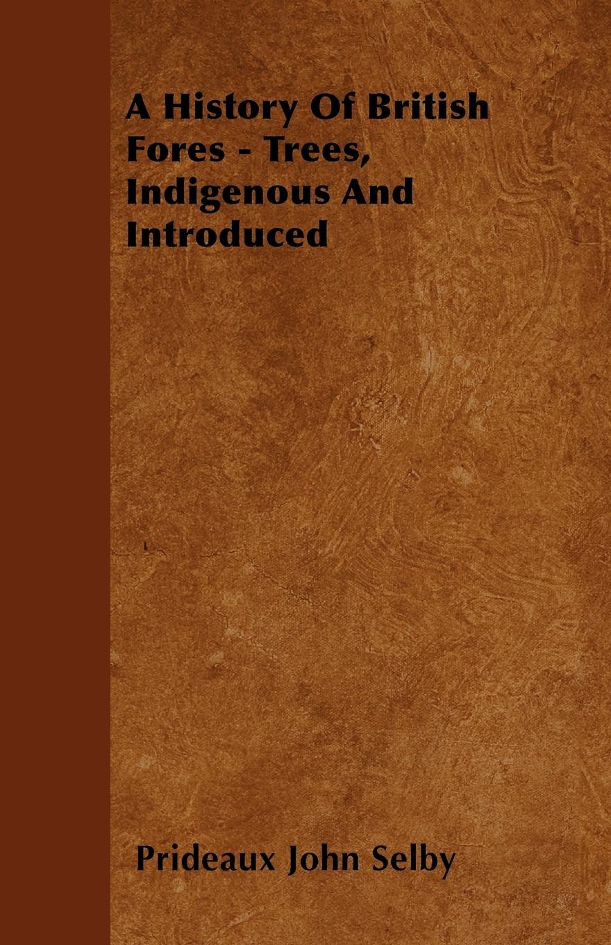 Vorderes Coverbild A History Of British Forest-Trees, Indigenous And Introduced