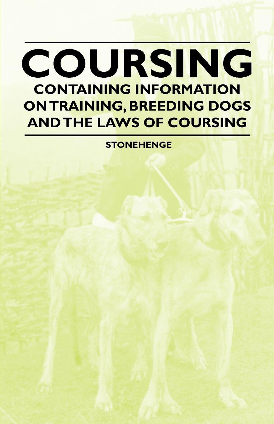 Vorderes Coverbild Coursing - Containing Information on Training, Breeding Dogs and the Laws of Coursing