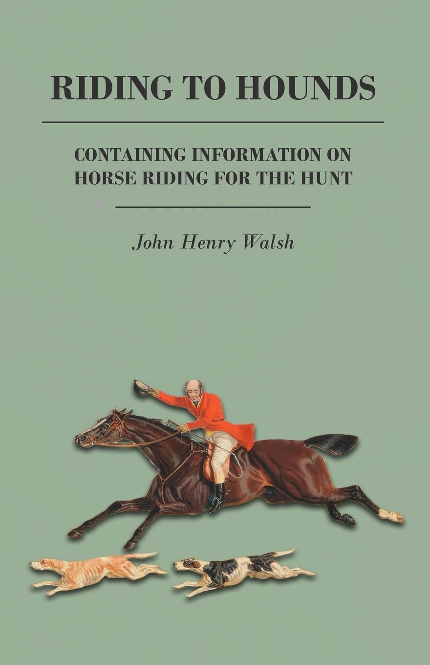 Vorderes Coverbild Riding to Hounds - Containing Information on Horse Riding for the Hunt