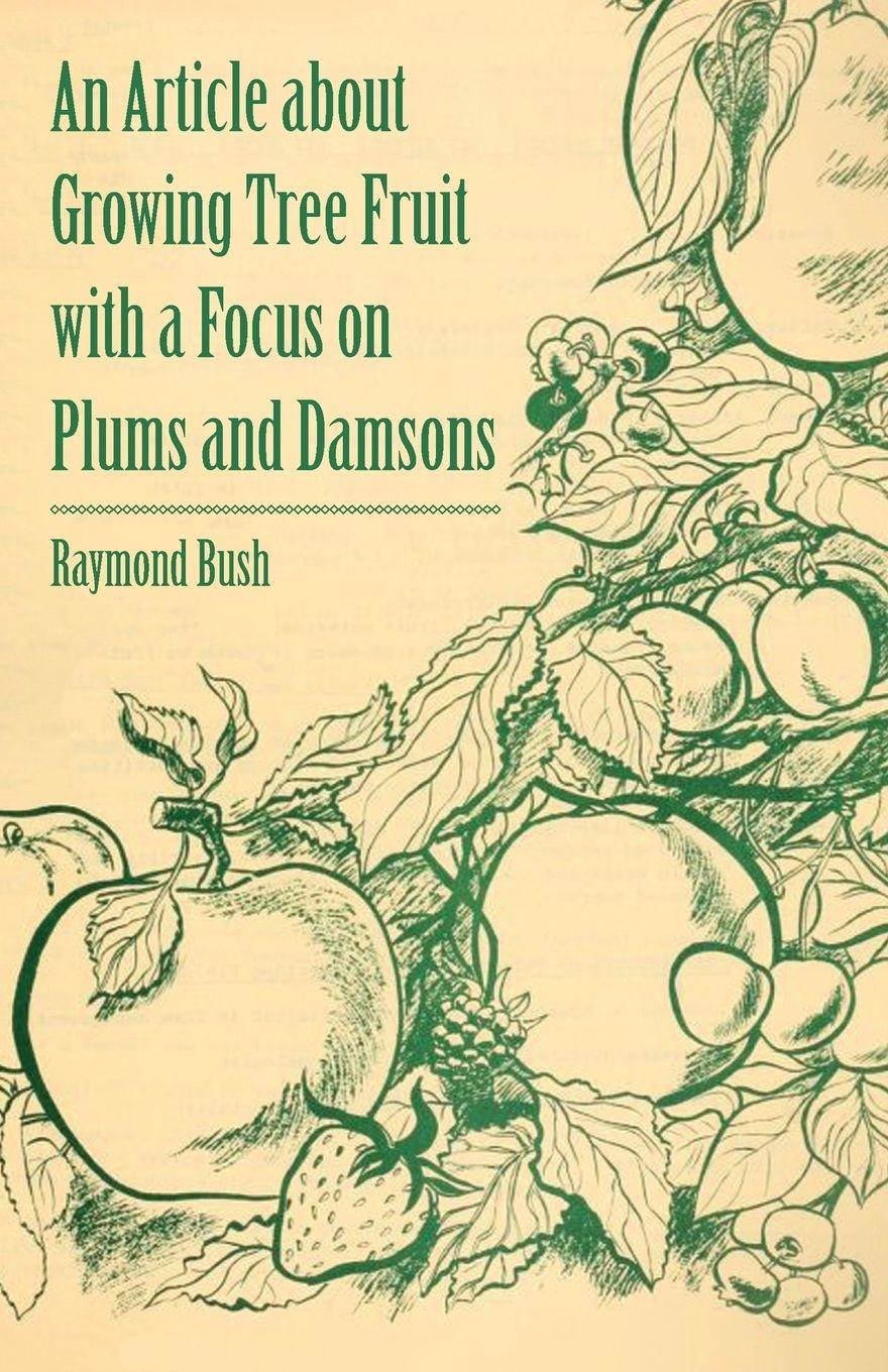 Vorderes Coverbild An Article about Growing Tree Fruit with a Focus on Plums and Damsons