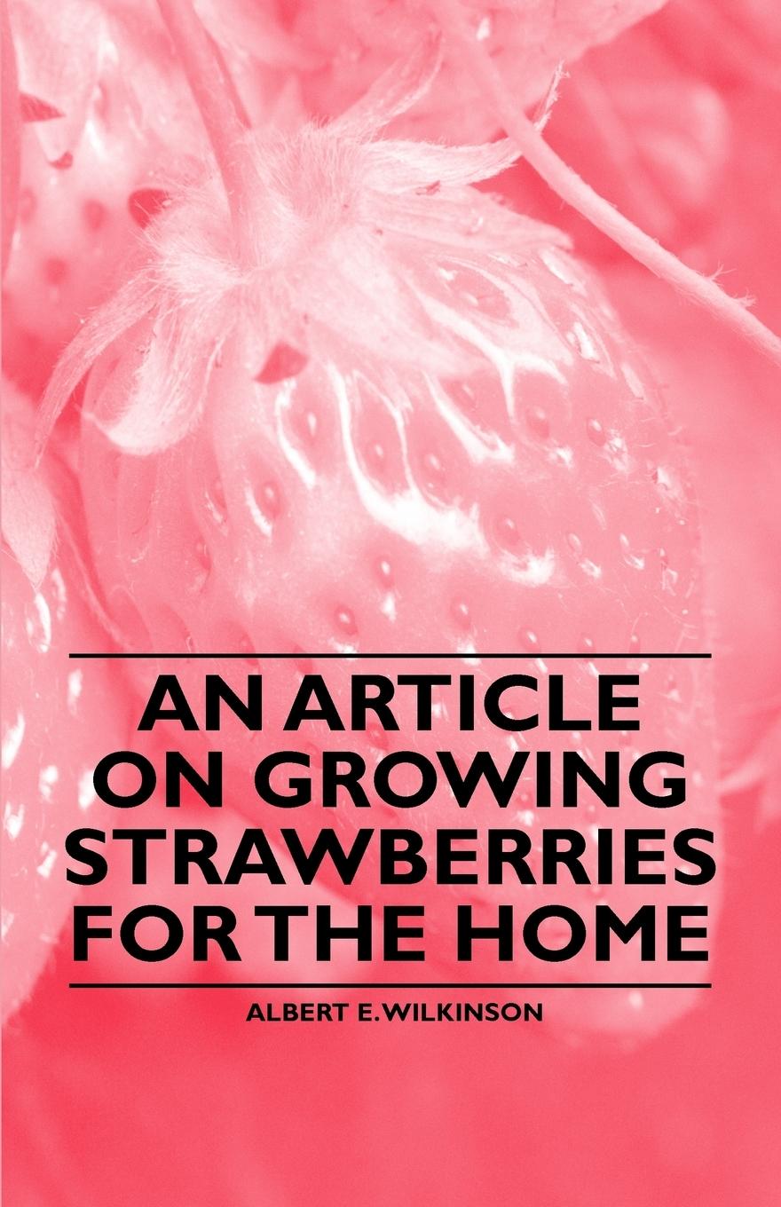 Vorderes Coverbild An Article on Growing Strawberries for the Home