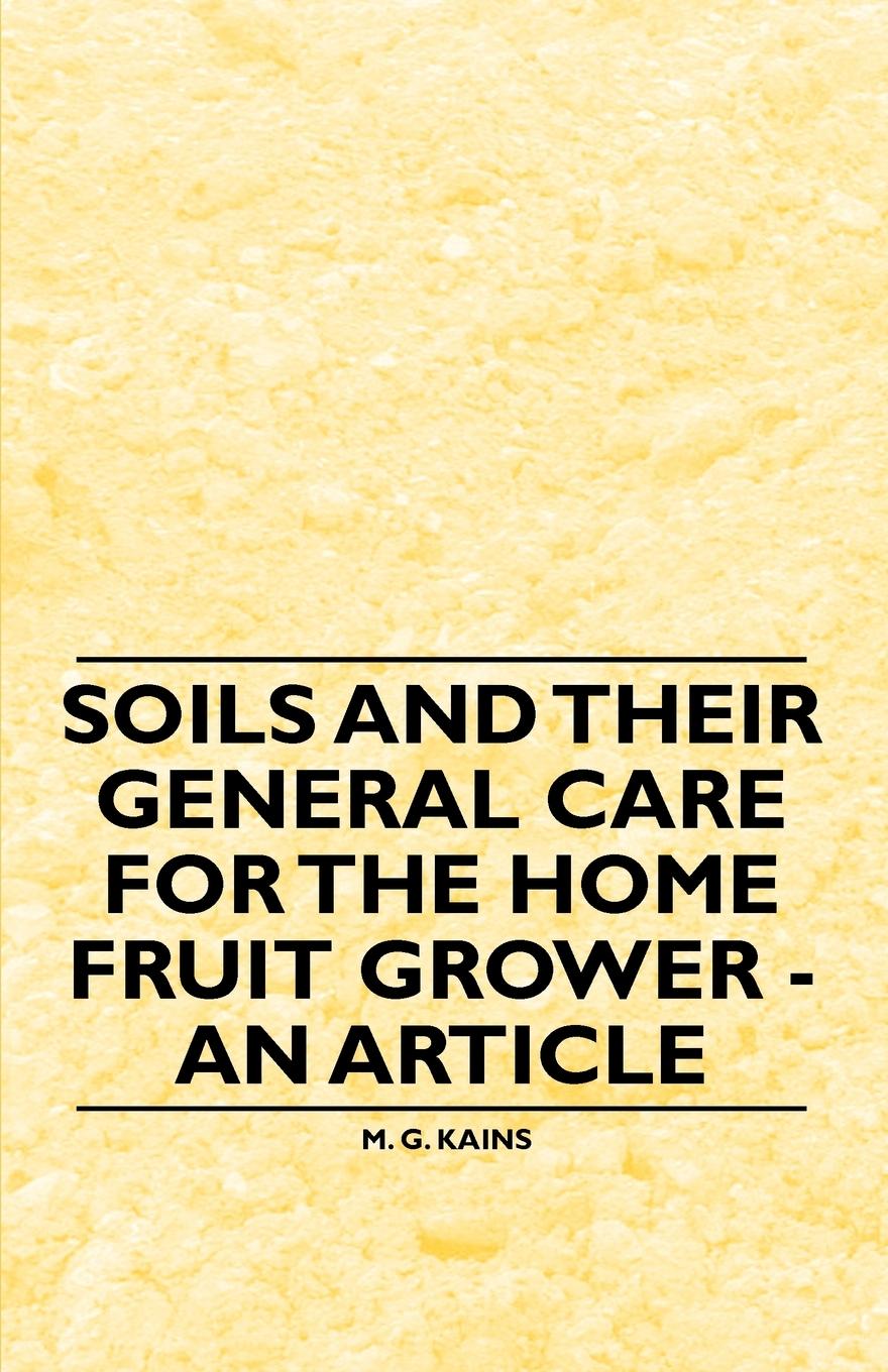 Vorderes Coverbild Soils and their General Care for the Home Fruit Grower - An Article
