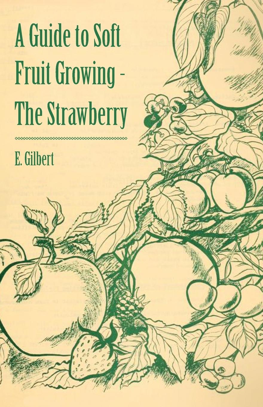 Vorderes Coverbild A Guide to Soft Fruit Growing - The Strawberry