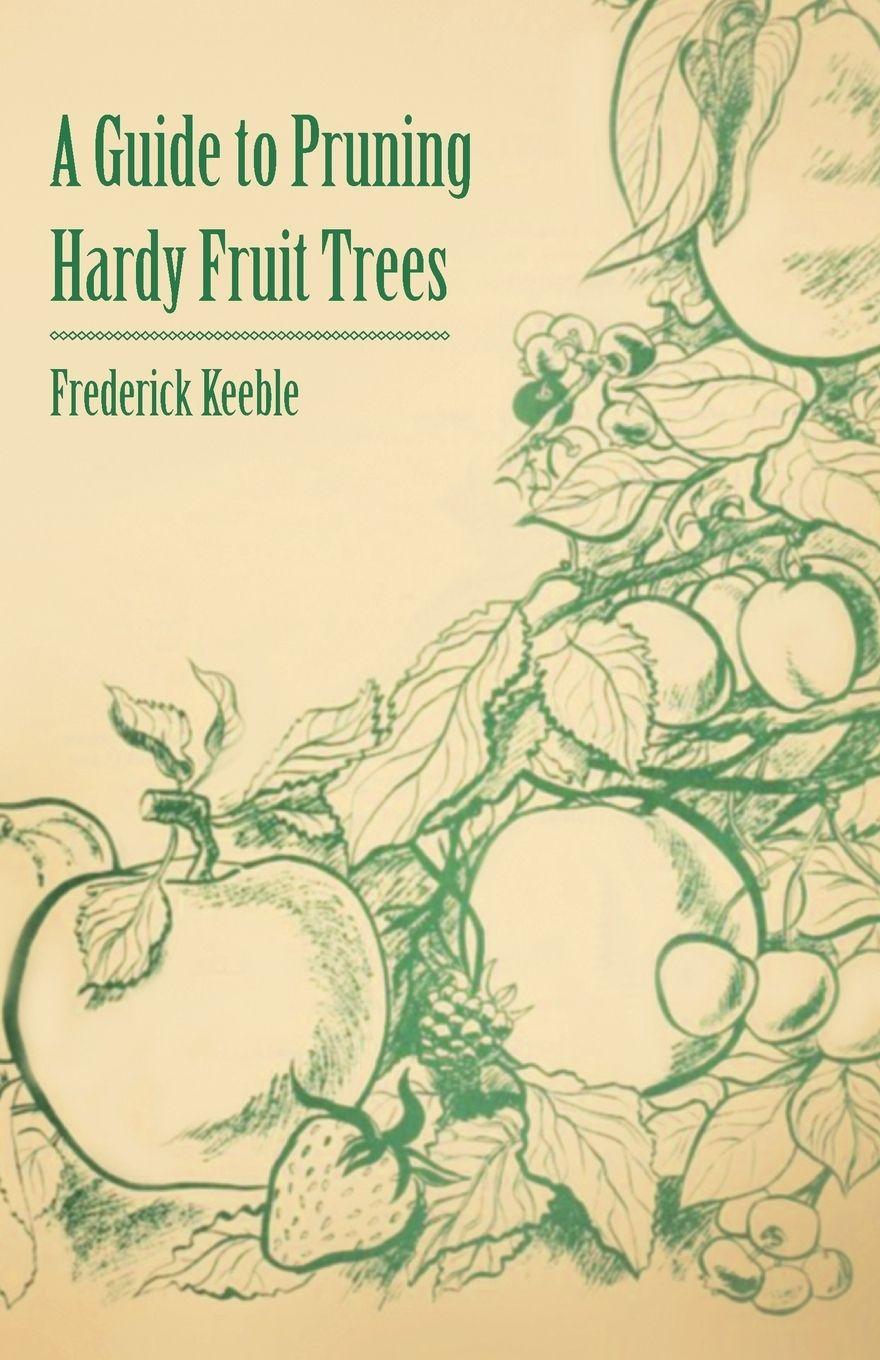 Vorderes Coverbild A Guide to Pruning Hardy Fruit Trees