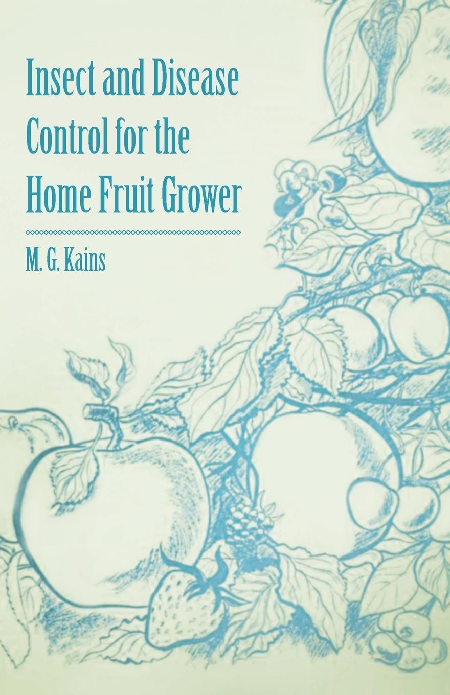 Vorderes Coverbild Insect and Disease Control for the Home Fruit Grower