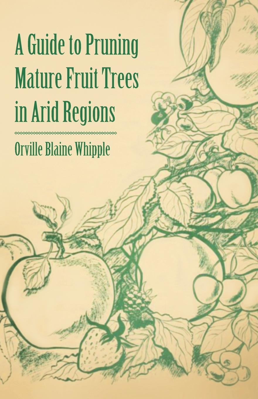 Vorderes Coverbild A Guide to Pruning Mature Fruit Trees in Arid Regions