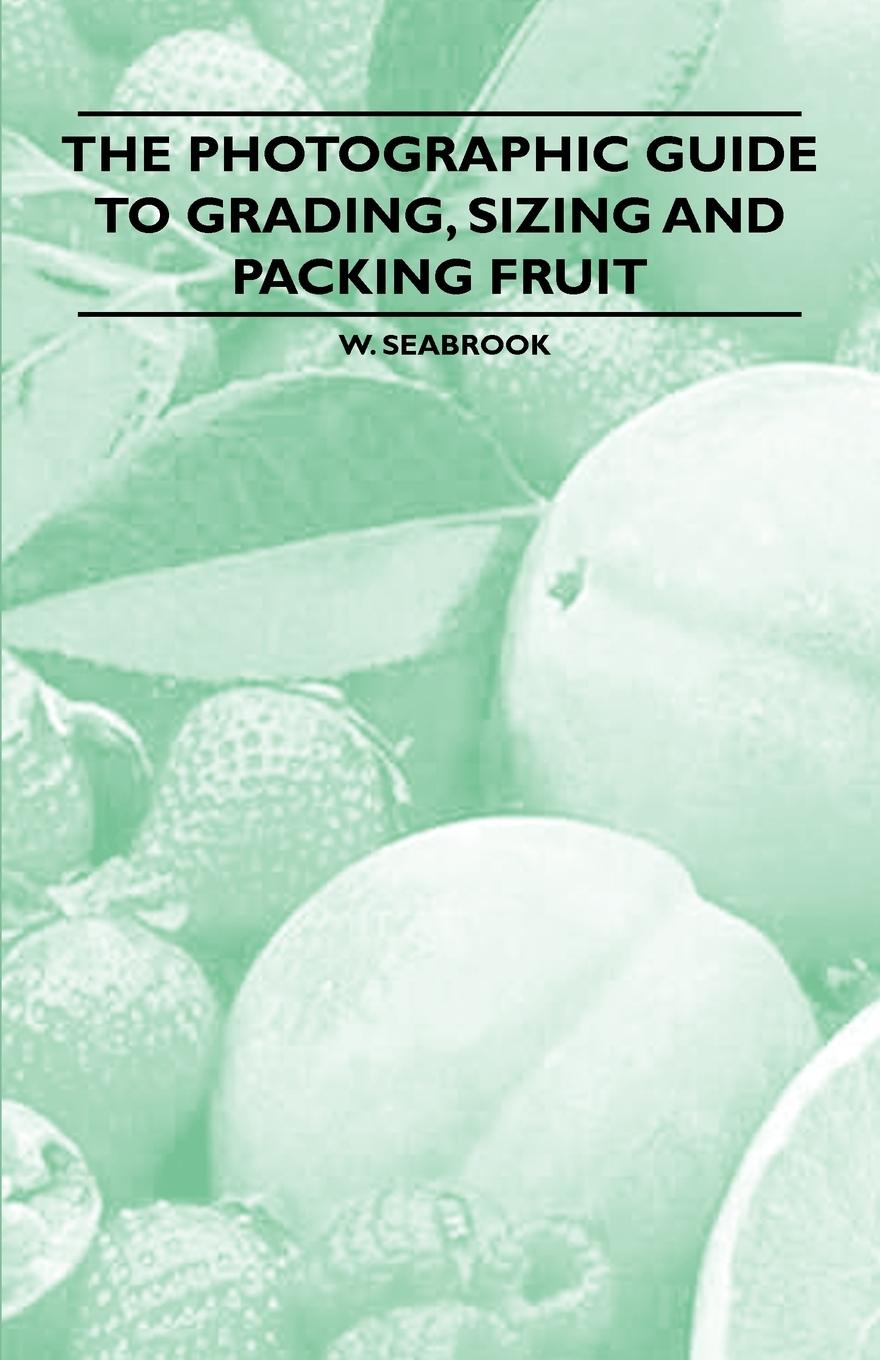 Vorderes Coverbild The Photographic Guide to Grading, Sizing and Packing Fruit