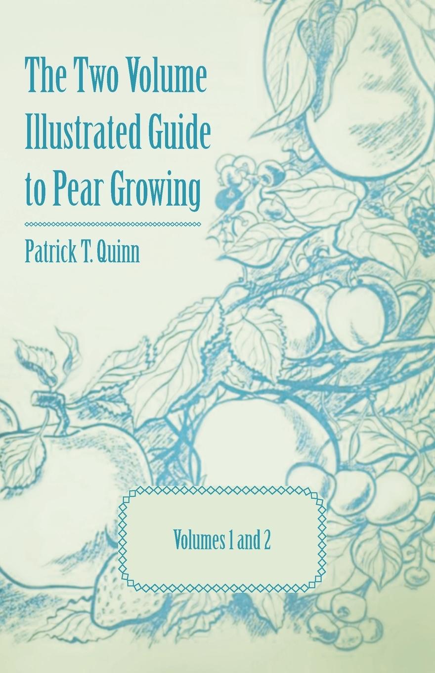 Vorderes Coverbild The Two Volume Illustrated Guide to Pear Growing - Volumes 1 and 2