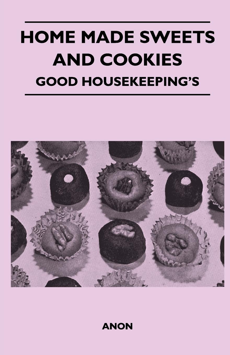 Vorderes Coverbild Home Made Sweets and Cookies - Good Housekeeping's