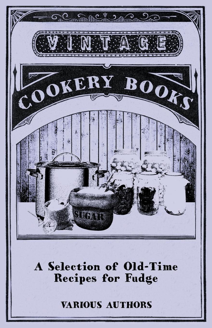 Vorderes Coverbild A Selection of Old-Time Recipes for Fudge