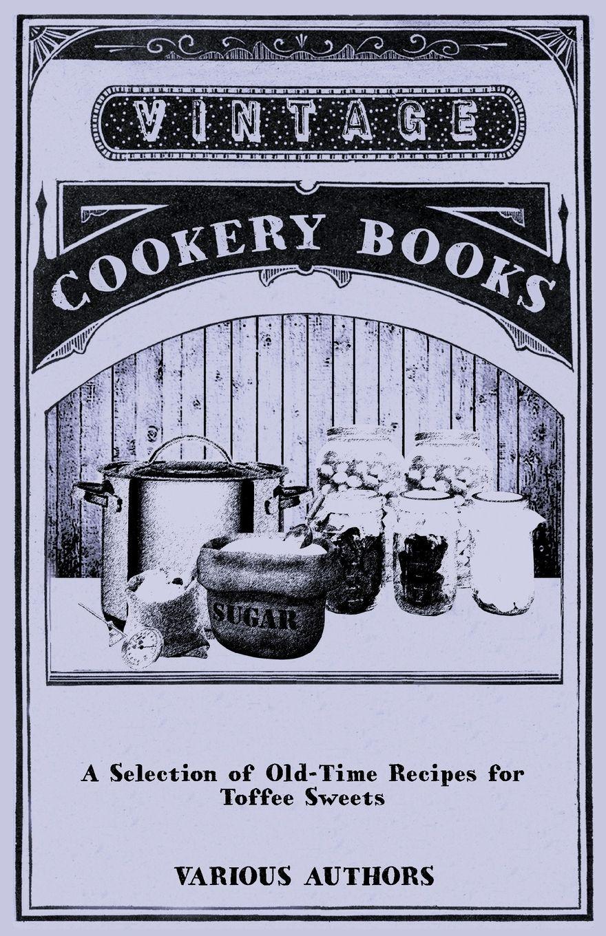 Vorderes Coverbild A Selection of Old-Time Recipes for Toffee Sweets