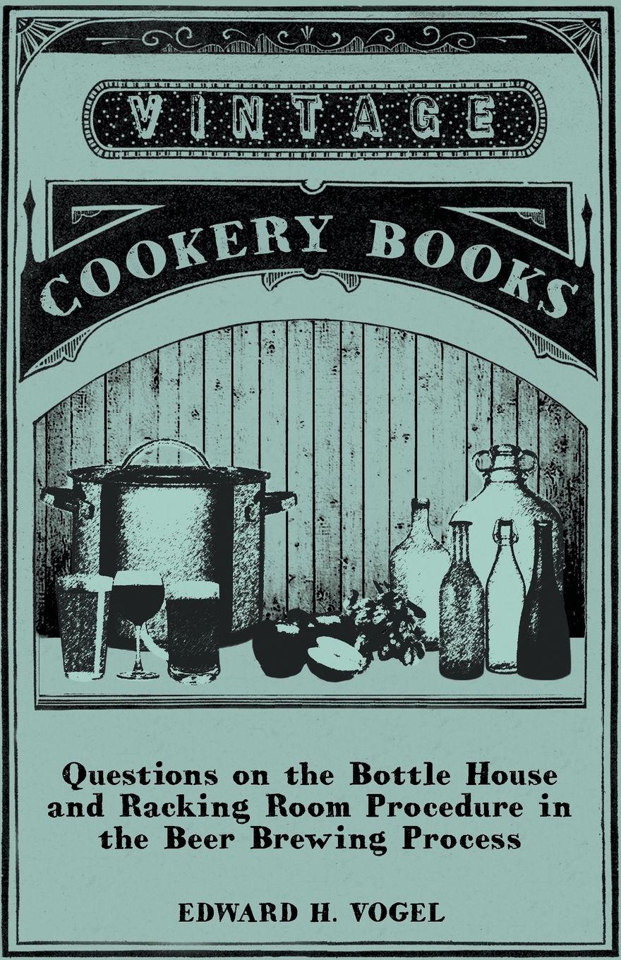 Vorderes Coverbild Questions on the Bottle House and Racking Room Procedure in the Beer Brewing Process