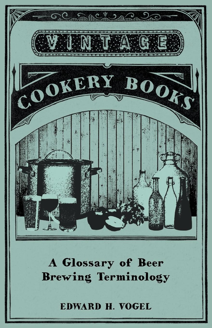 Vorderes Coverbild A Glossary of Beer Brewing Terminology
