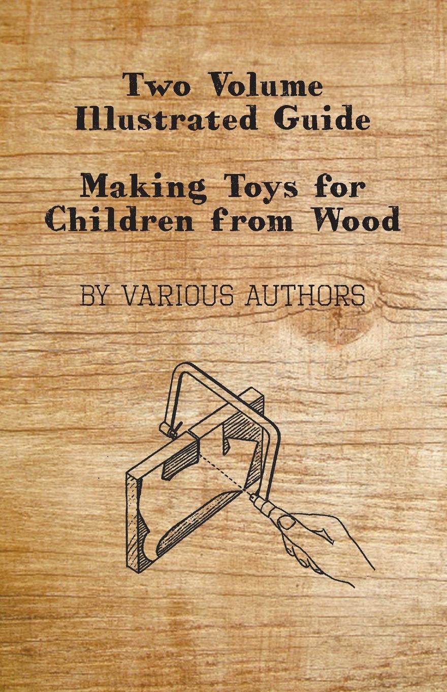 Vorderes Coverbild Two Volume Illustrated Guide - Making Toys for Children from Wood