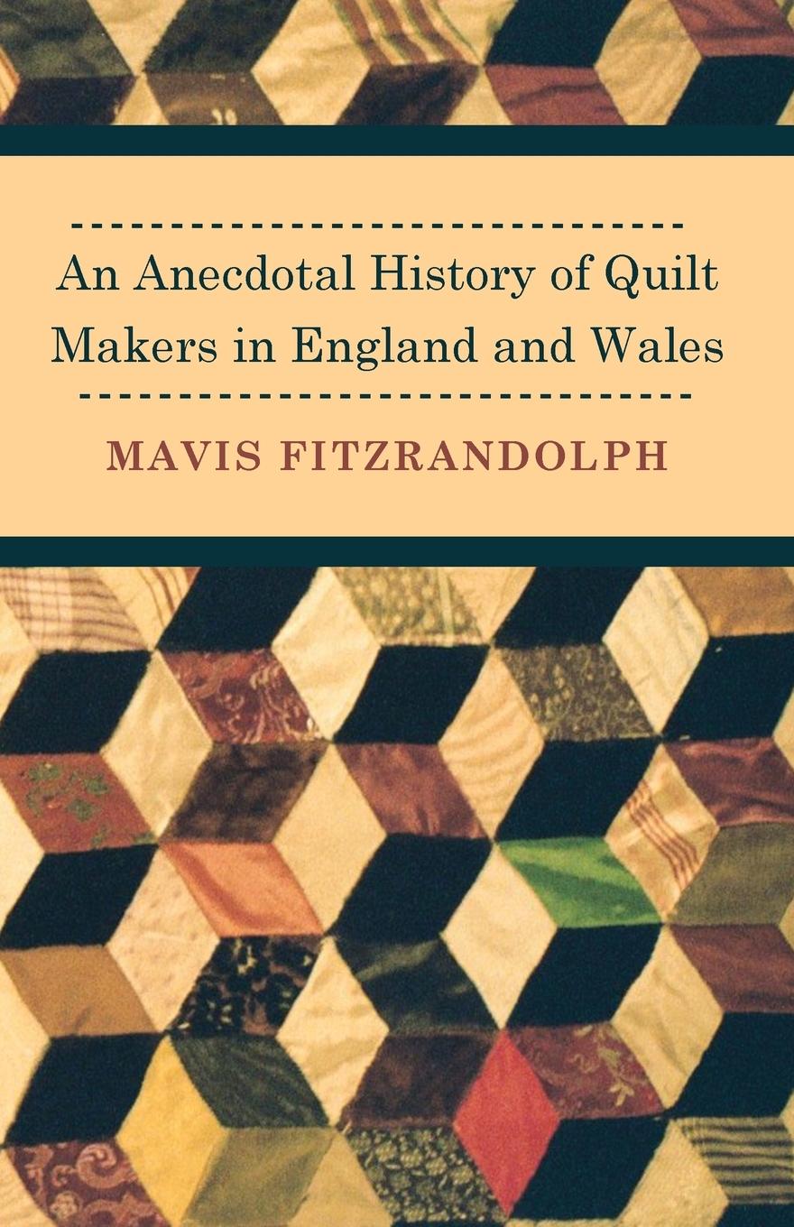 Vorderes Coverbild An Anecdotal History of Quilt Makers in England and Wales