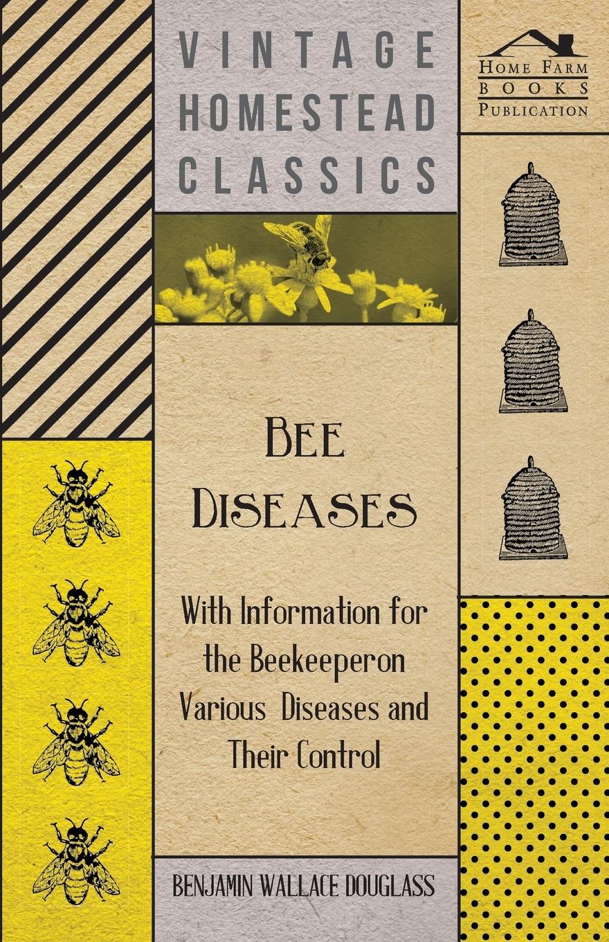 Vorderes Coverbild Bee Diseases - With Information for the Beekeeper on Various Diseases and Their Control