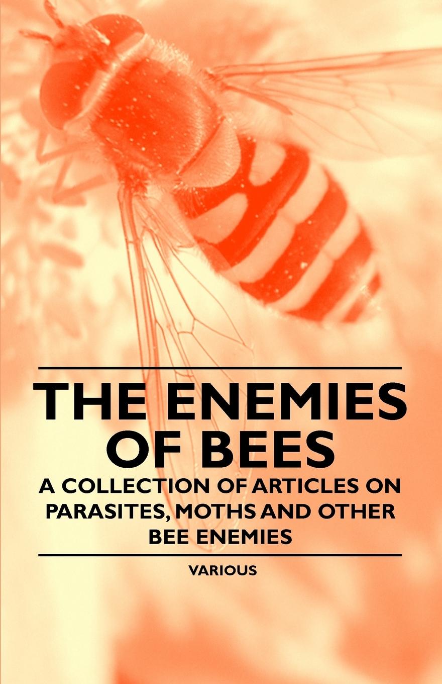 Vorderes Coverbild The Enemies of Bees - A Collection of Articles on Parasites, Moths and Other Bee Enemies