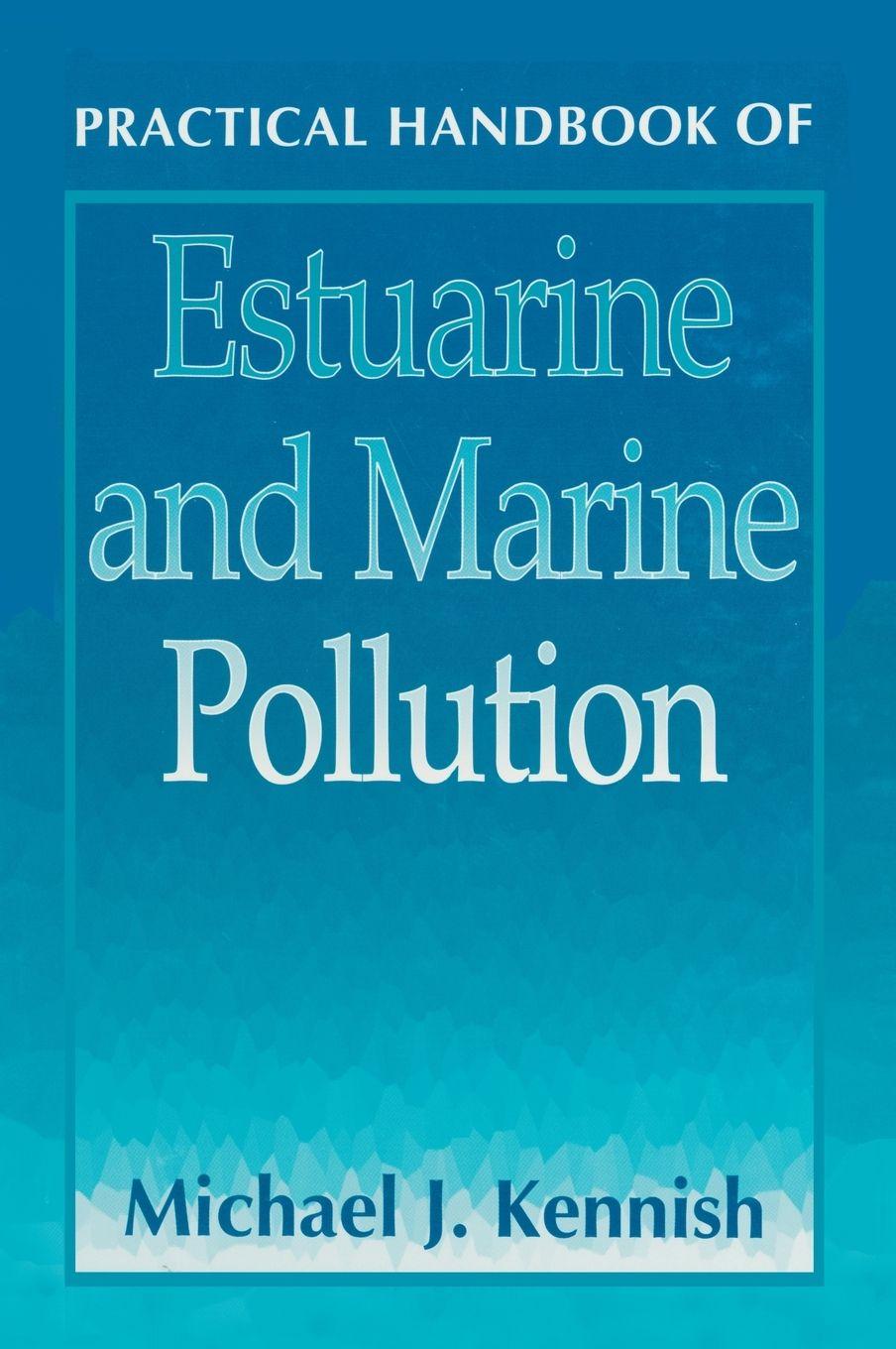 Vorderes Coverbild Practical Handbook of Estuarine and Marine Pollution