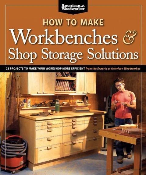 Vorderes Coverbild How to Make Workbenches & Shop Storage Solutions