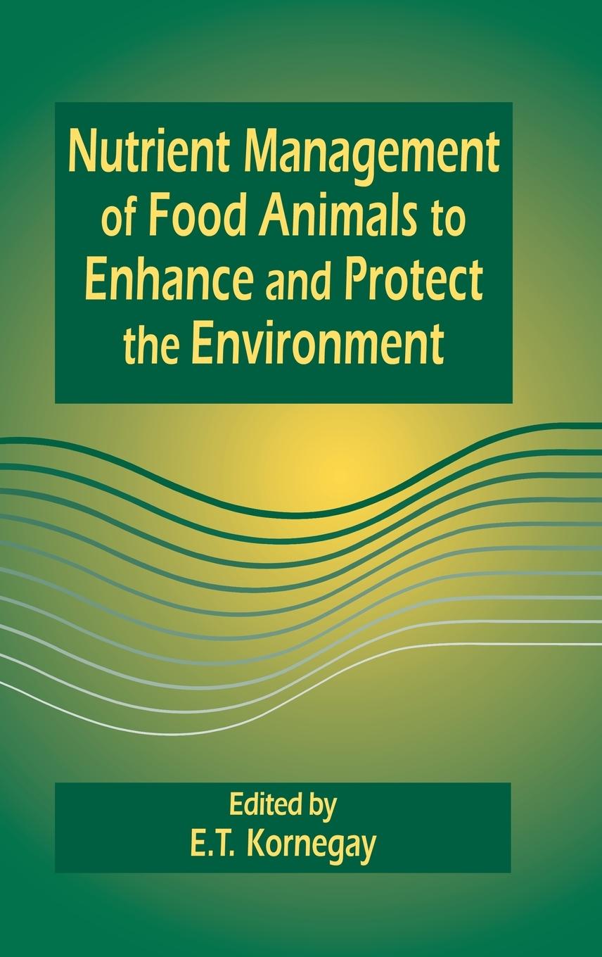 Vorderes Coverbild Nutrient Management of Food Animals to Enhance and Protect the Environment