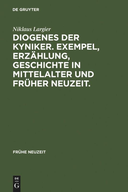 Vorderes Coverbild Diogenes der Kyniker. Exempel, Erzählung, Geschichte in Mittelalter und Früher Neuzeit.