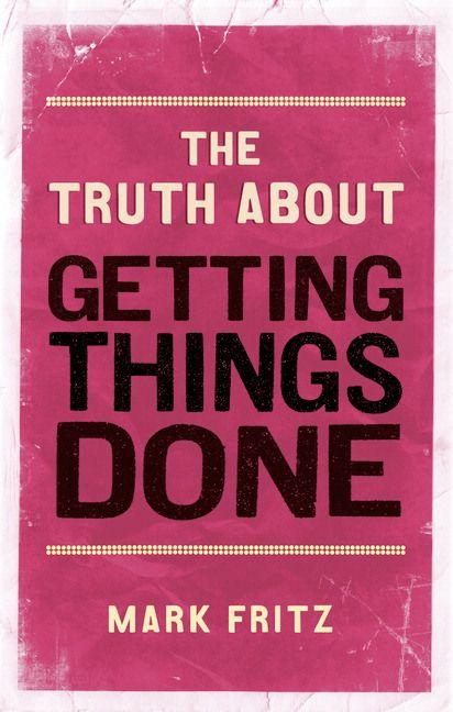 Vorderes Coverbild Truth About Getting Things Done, The
