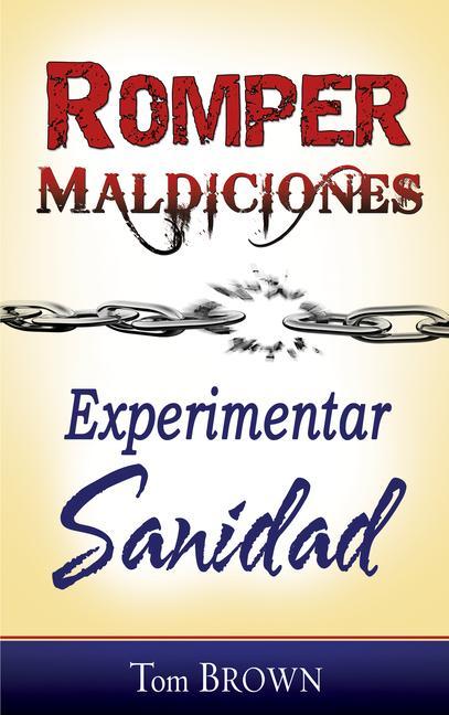 Vorderes Coverbild Romper Maldiciones, Experimentar Sanidad