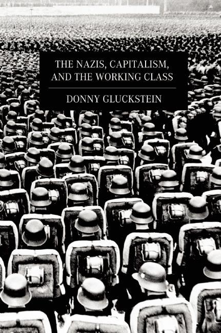 Vorderes Coverbild The Nazis, Capitalism, and the Working Class