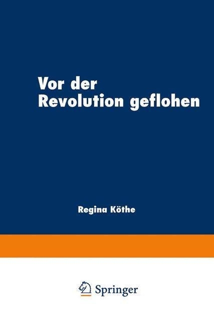 Vorderes Coverbild Vor der Revolution geflohen