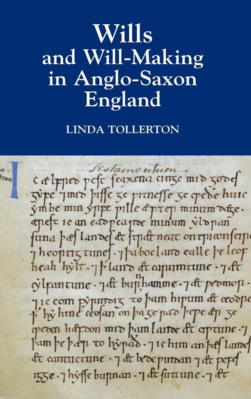 Vorderes Coverbild Wills and Will-Making in Anglo-Saxon England