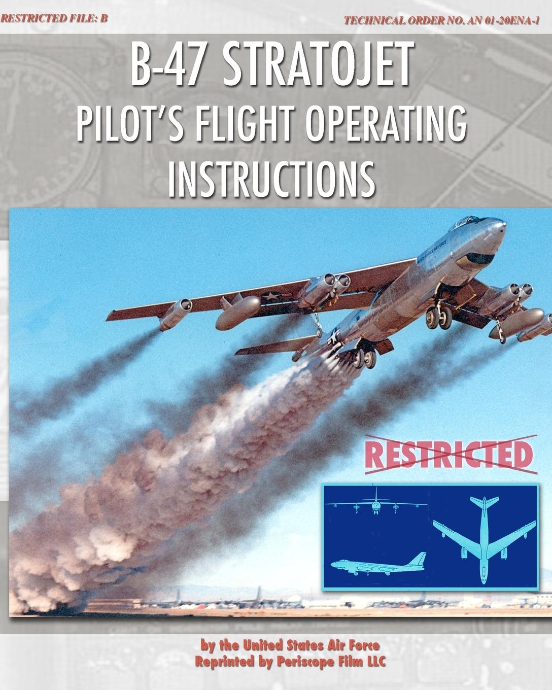 Vorderes Coverbild B-47 Stratojet Pilot's Flight Operating Instructions