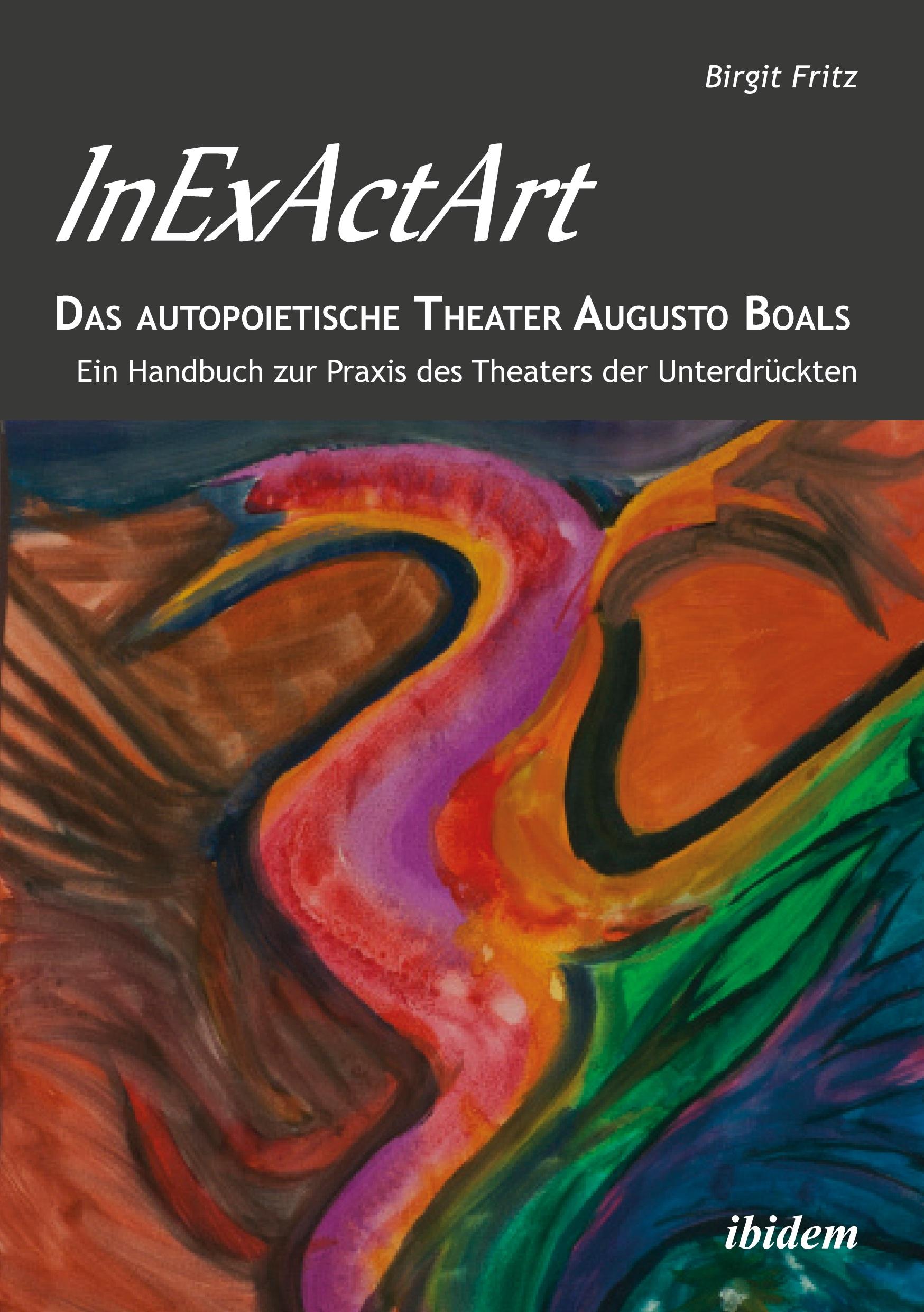 Vorderes Coverbild InExActArt - Das autopoietische Theater Augusto Boals