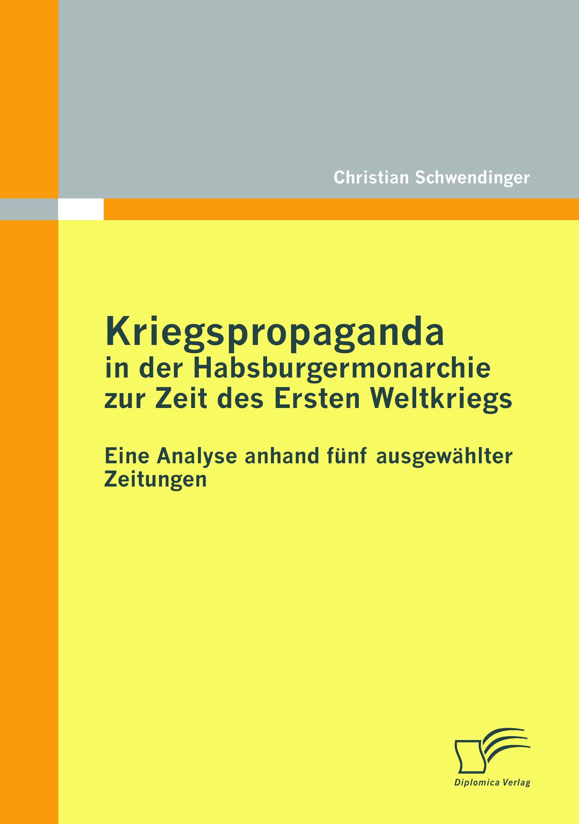 Vorderes Coverbild Kriegspropaganda in der Habsburgermonarchie zur Zeit des Ersten Weltkriegs